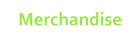 Merchandise