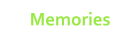 Memories